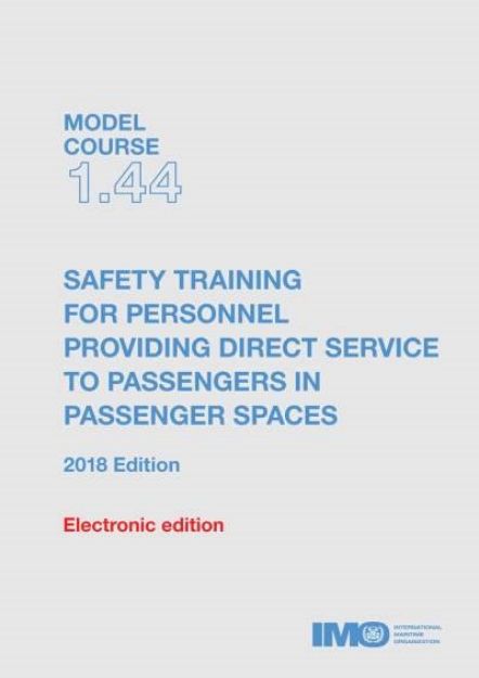 IMO T-144 E Model course: Safety training for personnel providing direct service to passengers in pa